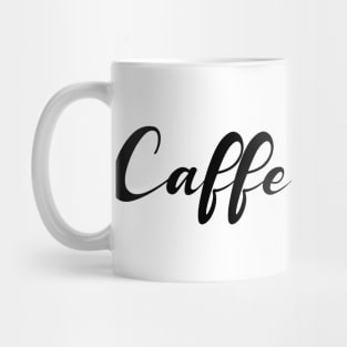 caffeinated Mug